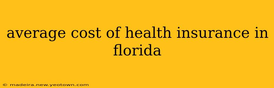 average cost of health insurance in florida