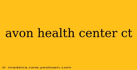 avon health center ct
