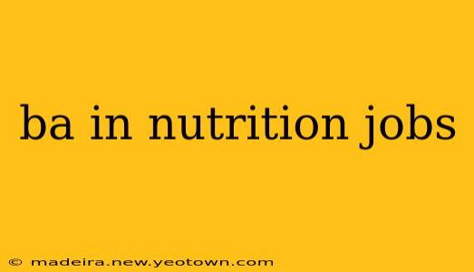 ba in nutrition jobs