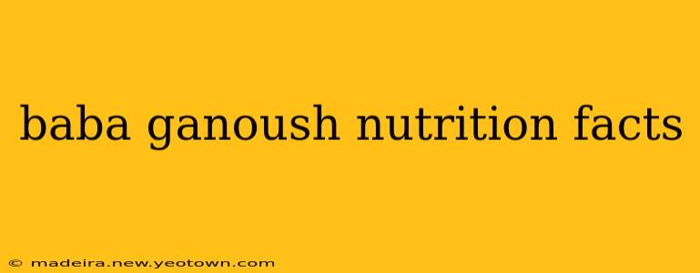 baba ganoush nutrition facts