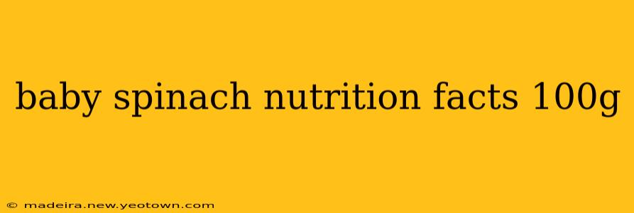 baby spinach nutrition facts 100g