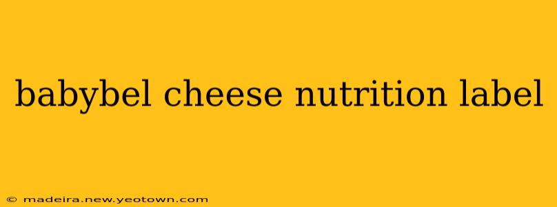 babybel cheese nutrition label