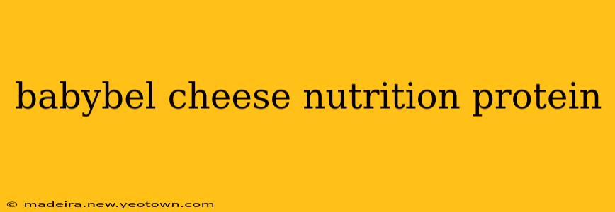 babybel cheese nutrition protein