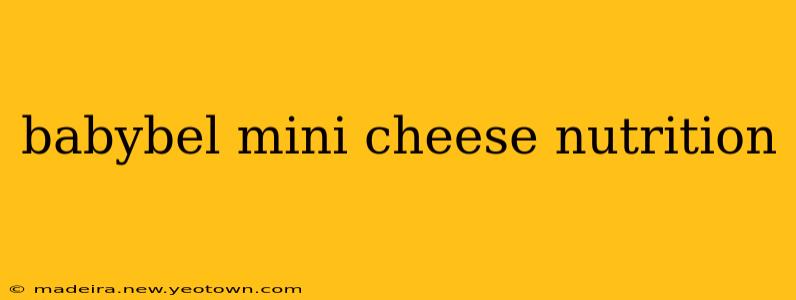 babybel mini cheese nutrition