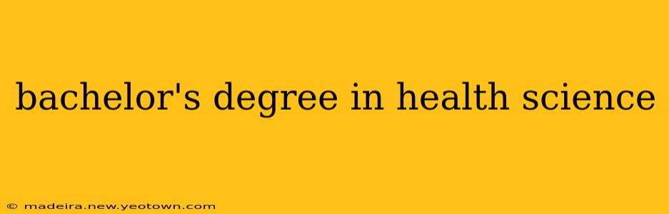 bachelor's degree in health science