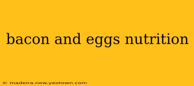 bacon and eggs nutrition