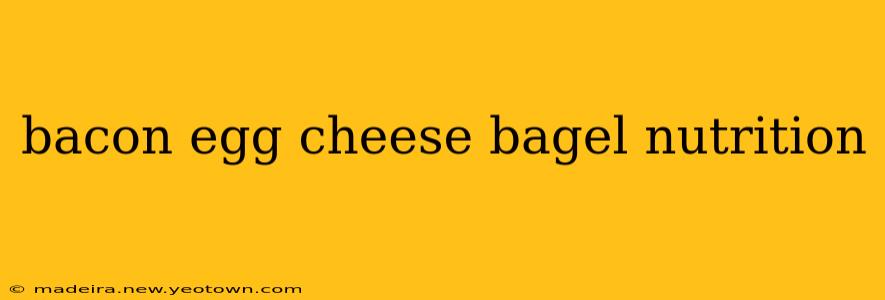 bacon egg cheese bagel nutrition