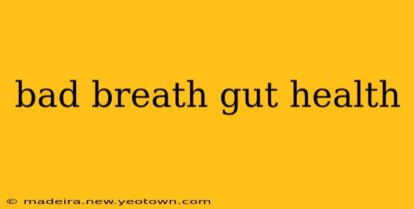 bad breath gut health