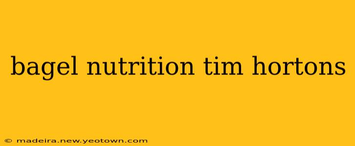 bagel nutrition tim hortons