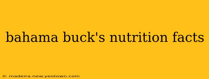 bahama buck's nutrition facts