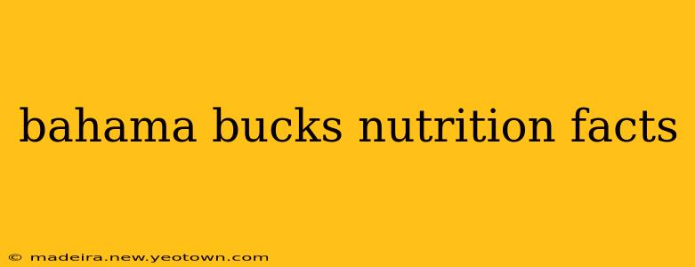 bahama bucks nutrition facts