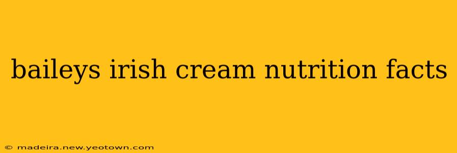 baileys irish cream nutrition facts