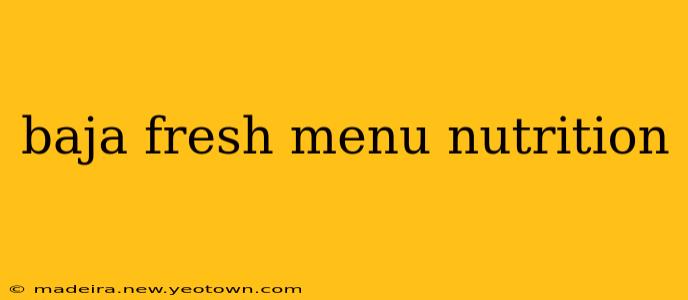 baja fresh menu nutrition