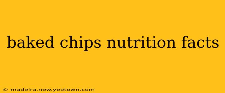 baked chips nutrition facts
