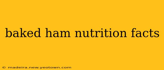 baked ham nutrition facts