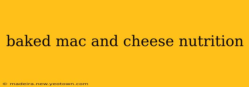 baked mac and cheese nutrition