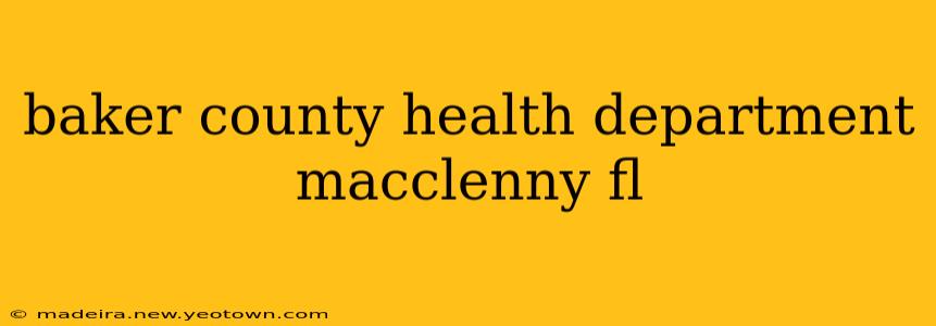 baker county health department macclenny fl