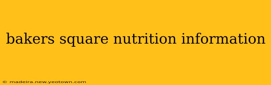 bakers square nutrition information