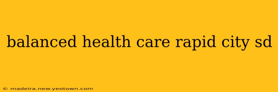 balanced health care rapid city sd