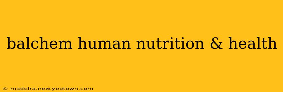 balchem human nutrition & health