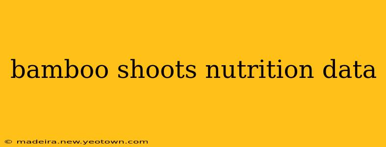 bamboo shoots nutrition data