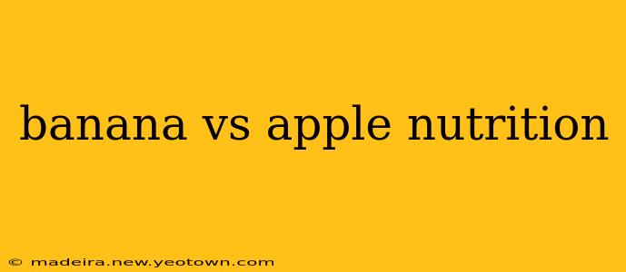 banana vs apple nutrition