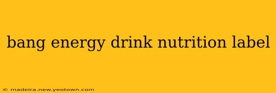 bang energy drink nutrition label