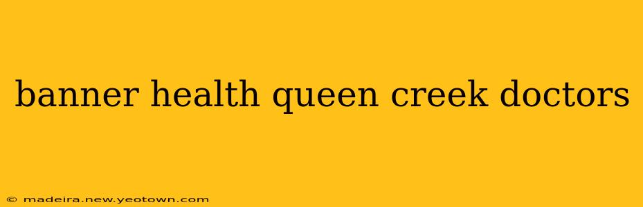 banner health queen creek doctors