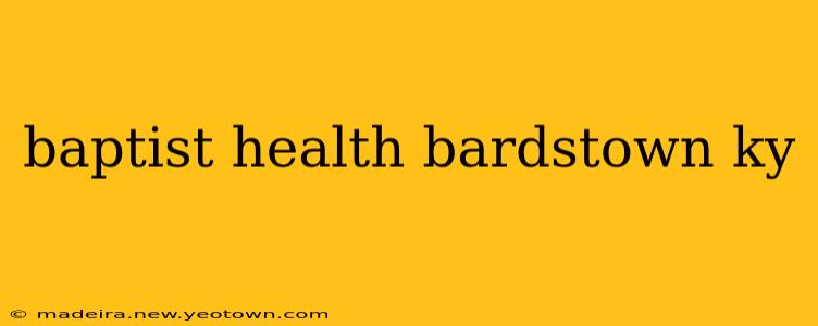 baptist health bardstown ky