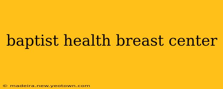 baptist health breast center