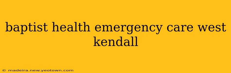 baptist health emergency care west kendall