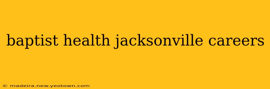 baptist health jacksonville careers
