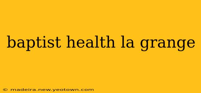 baptist health la grange