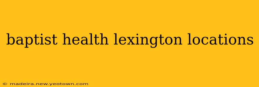 baptist health lexington locations