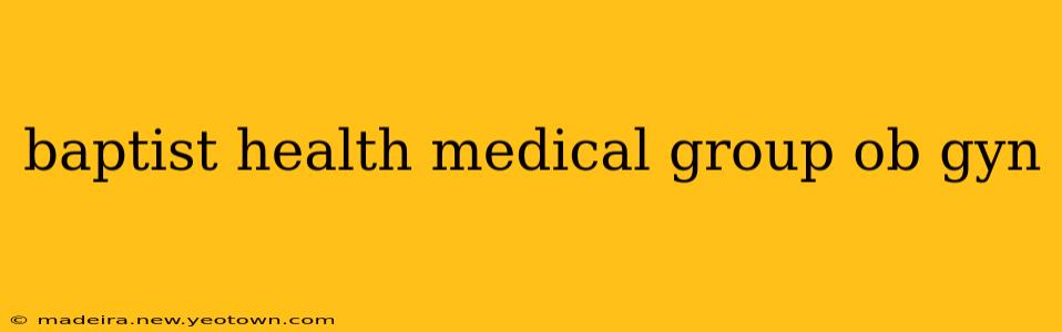 baptist health medical group ob gyn