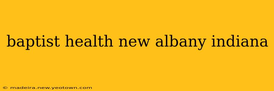 baptist health new albany indiana