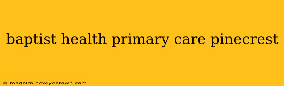 baptist health primary care pinecrest