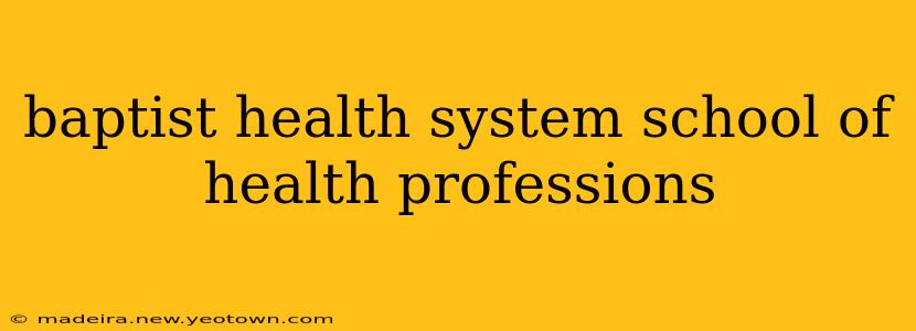 baptist health system school of health professions