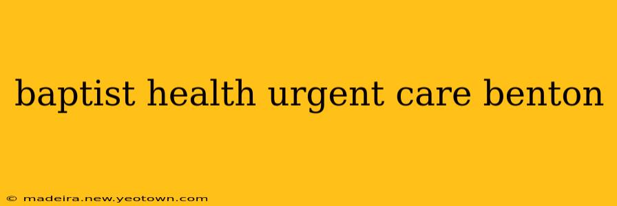 baptist health urgent care benton
