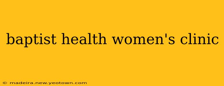 baptist health women's clinic