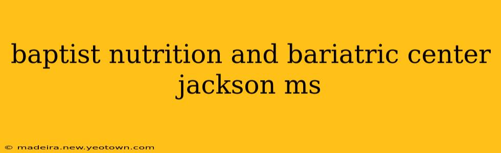 baptist nutrition and bariatric center jackson ms