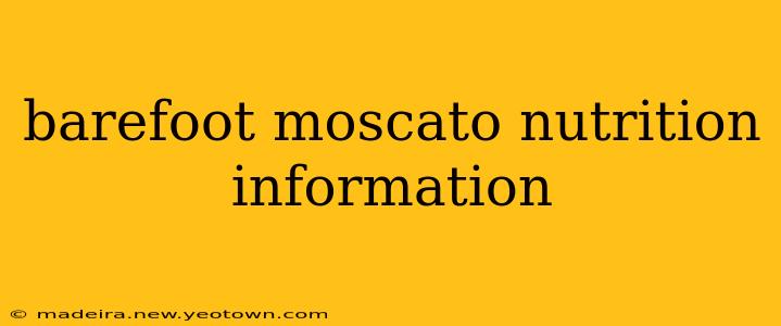barefoot moscato nutrition information