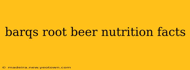 barqs root beer nutrition facts