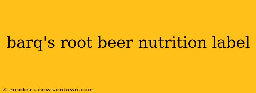 barq's root beer nutrition label