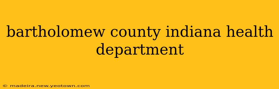 bartholomew county indiana health department