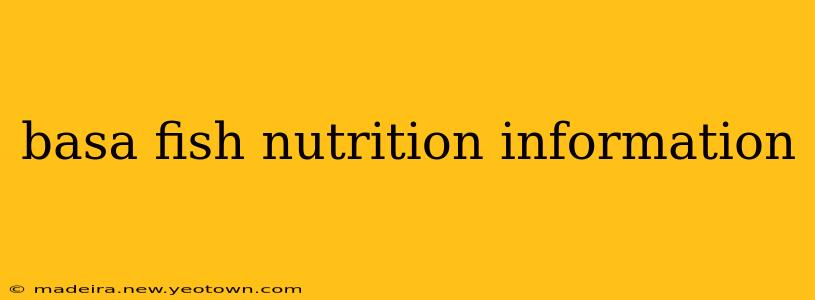 basa fish nutrition information
