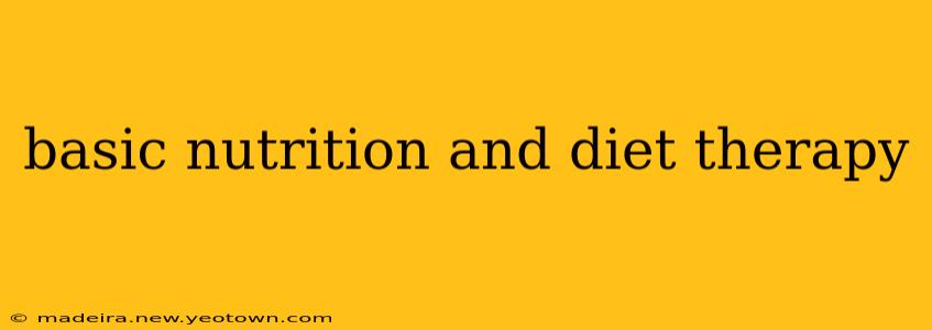 basic nutrition and diet therapy
