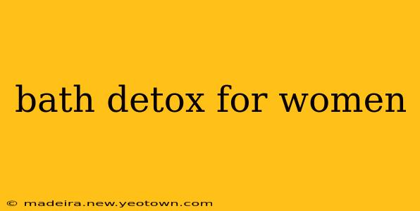 bath detox for women