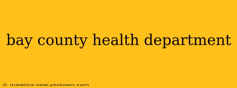 bay county health department