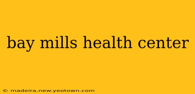 bay mills health center